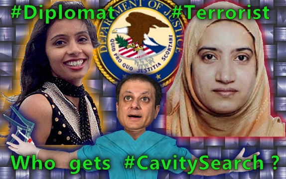 DOJ #CavitySearch on #Diplomat but not a #Terrorist