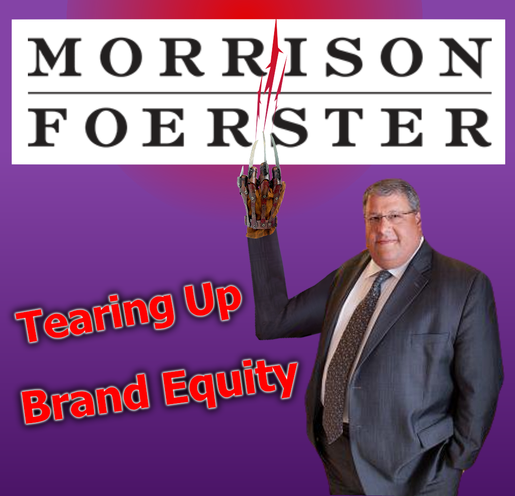 MoFo Larren Nashelsky tears up Morrison Foerster firm Name Like a Lunatic on a DemiseWish - Larren Nashelsky tears up Morrison Foerster firm Brand Equity