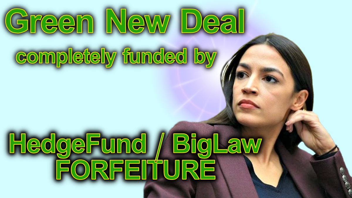 Alexandria Ocasio-Cortez is thinking about using RICO Forfeiture provisions against American Hedge Funds and their crooked BigLaw firms